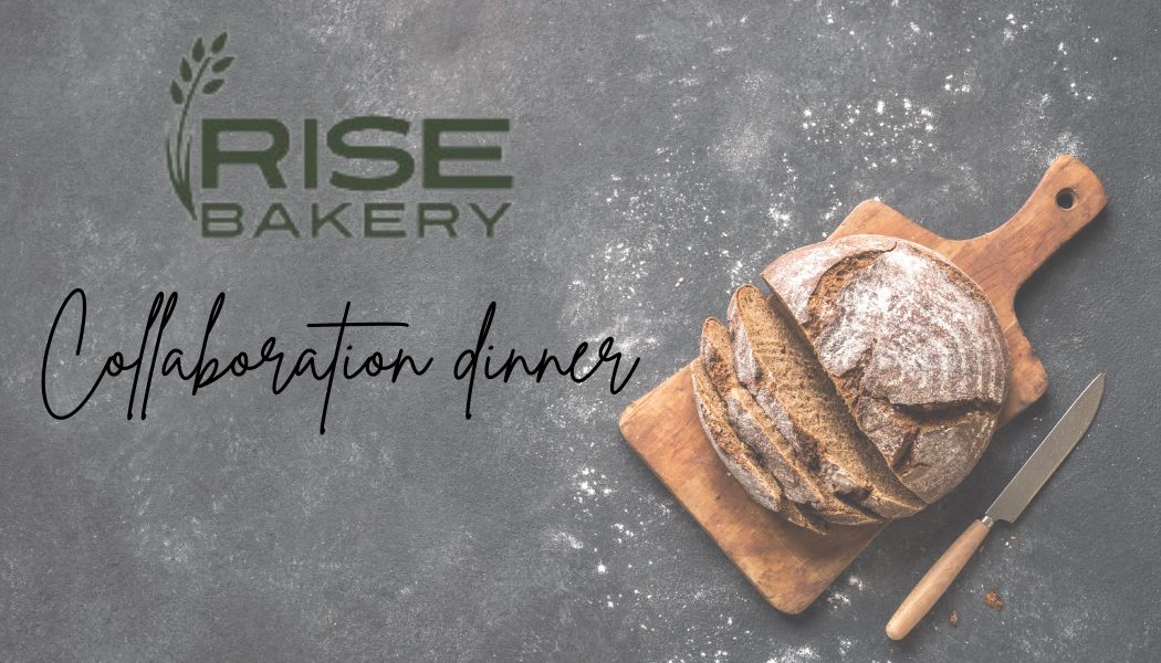 Rise Bakery Collaboration Dinner with Chef Craig Kuhns and Julian Loue 2/6/2025